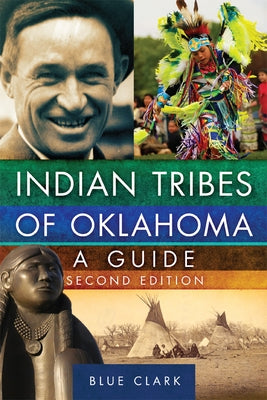 Indian Tribes of Oklahoma, 261: A Guide, Second Edition Paperback University of Oklahoma Press