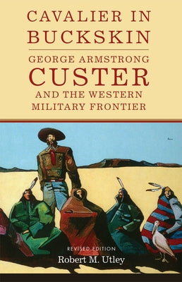 Cavalier in Buckskin Paperback University of Oklahoma Press