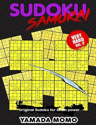 Sudoku Samurai Very Hard: Original Sudoku For Brain Power Vol. 5: Include 100 Puzzles Sudoku Samurai Very Hard Level Paperback Createspace Independent Publishing Platform