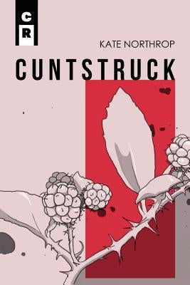 cuntstruck Paperback C&r Press