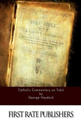Catholic Commentary on Tobit Paperback Createspace Independent Publishing Platform