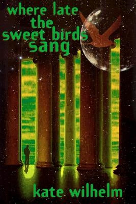 Where Late the Sweet Birds Sang Paperback Orb Books