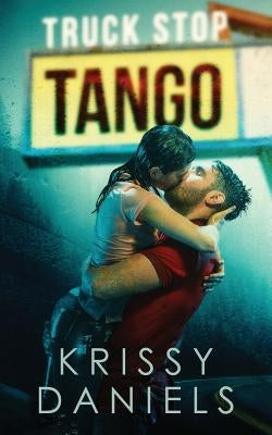 Truck Stop Tango Paperback Kiss Me Dizzy Books