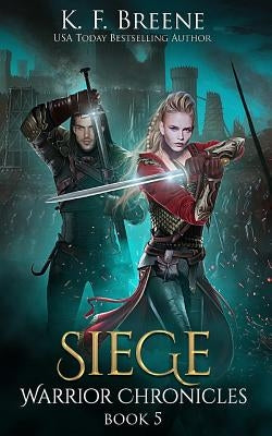 Siege (Warrior Chronicles #5) Paperback Createspace Independent Publishing Platform