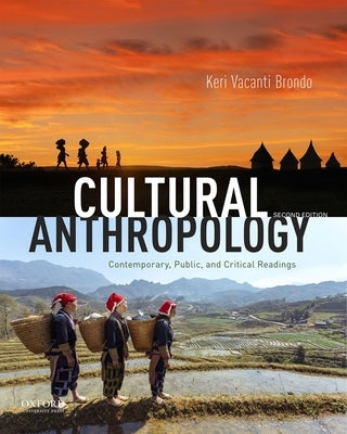 Cultural Anthropology: Contemporary, Public, and Critical Readings Paperback Oxford University Press, USA