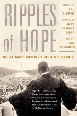 Ripples of Hope: Great American Civil Rights Speeches Paperback Civitas Book Publisher