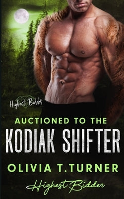 Auctioned To The Kodiak Shifter Paperback Independently Published