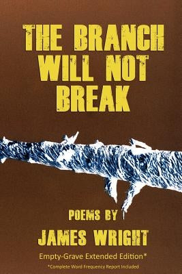 The Branch Will Not Break - Empty-Grave Extended Edition Paperback Empty-Grave Publishing