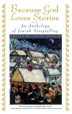 Because God Loves Stories: An Anthology of Jewish Storytelling Paperback Fireside