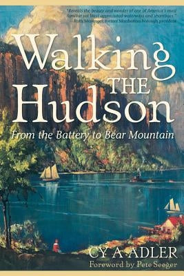 Walking the Hudson: From the Battery to Bear Mountain Paperback Countryman Press
