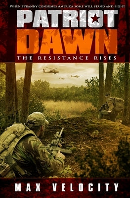 Patriot Dawn: The Resistance Rises Paperback Createspace Independent Publishing Platform
