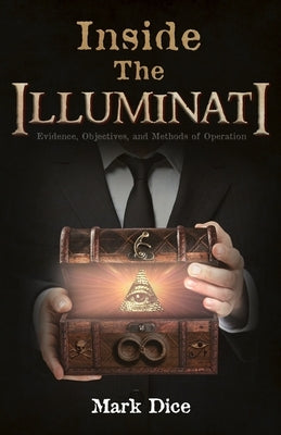 Inside the Illuminati: Evidence, Objectives, and Methods of Operation Paperback Resistance Manifesto
