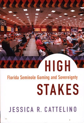 High Stakes: Florida Seminole Gaming and Sovereignty Paperback Duke University Press