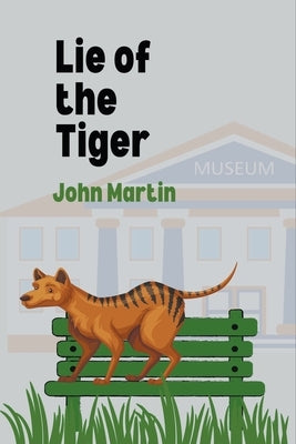 Lie of the Tiger Paperback John Martin