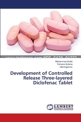 Development of Controlled Release Three-layered Diclofenac Tablet Paperback LAP Lambert Academic Publishing