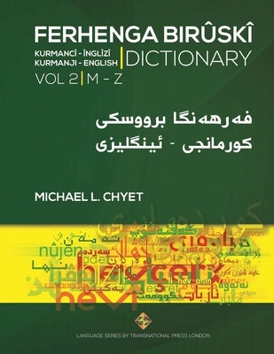 FERHENGA BIRÛSKÎ - Kurmanji-English Dictionary - Volume Two: M-Z Paperback Transnational Press London