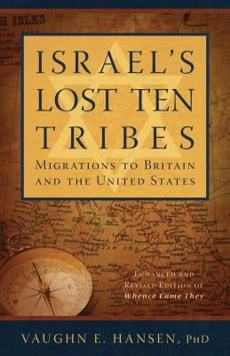 Israel's Lost Ten Tribes: Migrations to Britain and the United States Cfi