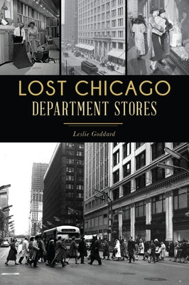 Historical photo of Lost Chicago Department Stores from the History Press, showcasing old retail buildings and storefronts.