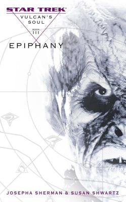 Vulcan's Soul #3: Epiphany, Volume 3 Paperback Gallery Books