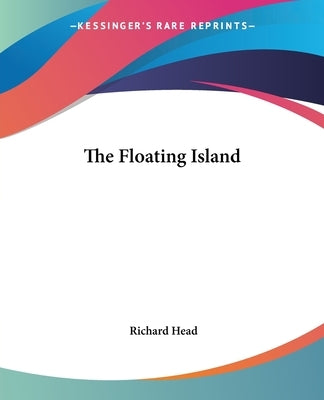 The Floating Island Paperback Kessinger Publishing