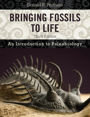 Bringing Fossils to Life: An Introduction to Paleobiology Paperback Columbia University Press