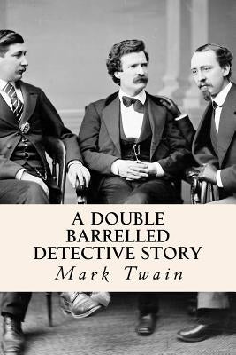A Double Barrelled Detective Story Paperback Createspace Independent Publishing Platform