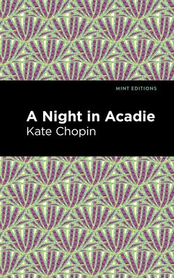 A Night in Acadie Paperback Mint Editions