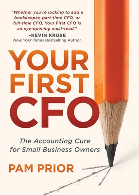 Your First CFO: The Accounting Cure for Small Business Owners Paperback Morgan James Publishing