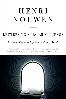 Letters to Marc about Jesus: Living a Spiritual Life in a Material World HarperOne