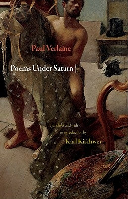 Poems Under Saturn: Poèmes Saturniens Paperback Princeton University Press