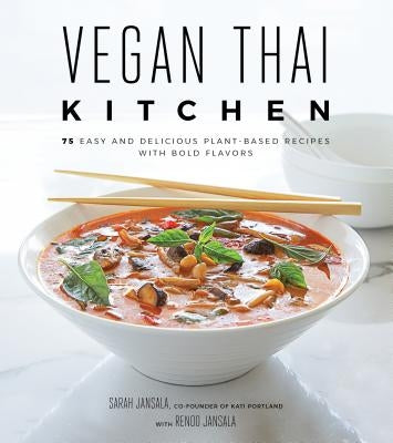 Vegan Thai Kitchen: 75 Easy and Delicious Plant-Based Recipes with Bold Flavors Paperback Page Street Publishing
