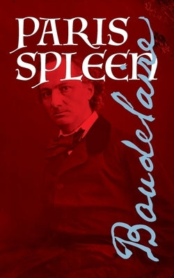Paris Spleen Paperback Contra Mundum Press