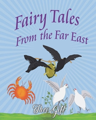 Fairy Tales of the Far East: Adapted from the Birth Stories of Buddha Paperback Soul Care Publishing