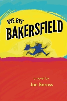 Bye-Bye Bakersfield Paperback Mpolo Press
