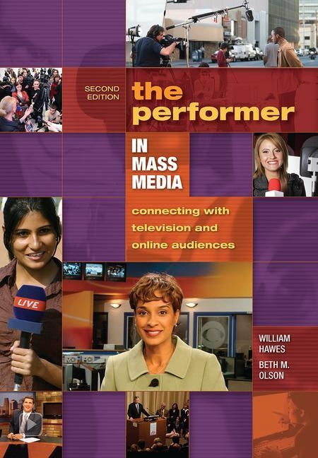 The Performer in Mass Media: Connecting with Television and Online Audiences Paperback Routledge