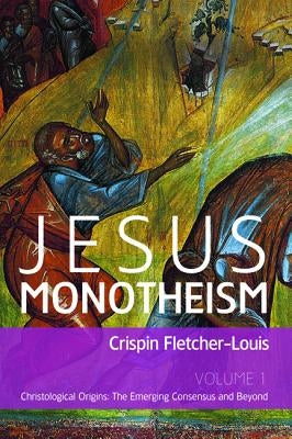 Jesus Monotheism Paperback Cascade Books