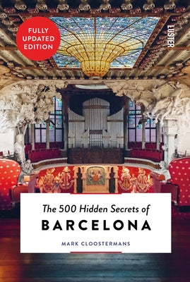 The 500 Hidden Secrets of Barcelona - Updated and Revised Paperback Uitgeverij Luster