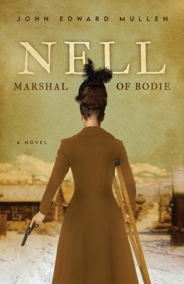 Nell: Marshal of Bodie Paperback Murders in Time Press