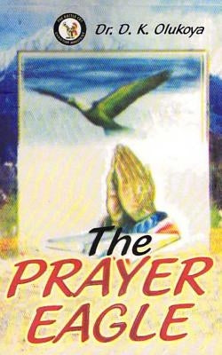 The Prayer Eagle Paperback Battle Cry Christian Ministries