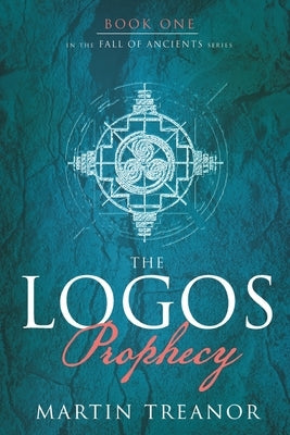 The Logos Prophecy (Fall of Ancients Book 1) Paperback Fire Hornet Codex