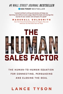 The Human Sales Factor: The Human-To-Human Equation for Connecting, Persuading, and Closing the Deal Morgan James Publishing