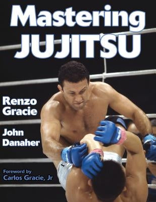 Mastering Jujitsu Paperback Human Kinetics Publishers