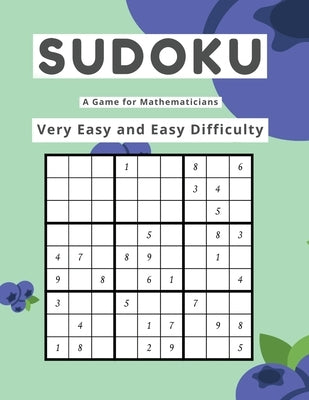 Sudoku A Game for Mathematicians Very Easy and Easy Difficulty Paperback Marick Booster