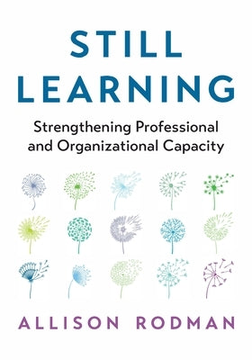 Paperback book titled "Still Learning: Strengthening Professional and Organizational Capacity" by ASCD, with a plain cover design.