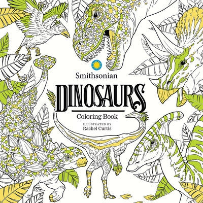 Dinosaurs: A Smithsonian Coloring Book by Smithsonian Institution