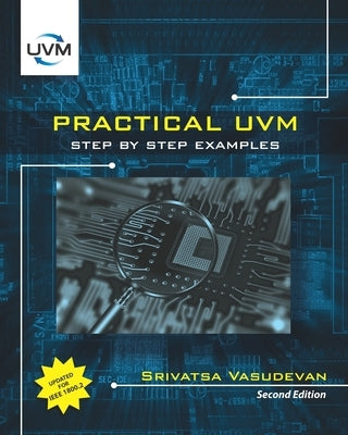 Practical UVM: Step by Step with IEEE 1800.2 Paperback R. R. Bowker