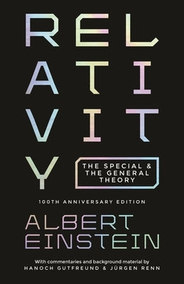 Relativity: The Special and the General Theory - 100th Anniversary Edition Paperback Princeton University Press