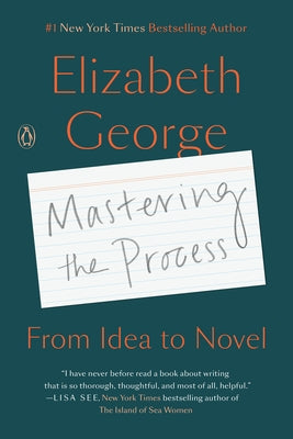 Mastering the Process: From Idea to Novel Penguin Books