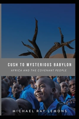 Cush To Mysterious Babylon Paperback Morgan & Claypool