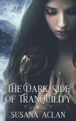 The Dark Side of Tranquility Paperback Wild Rose Press